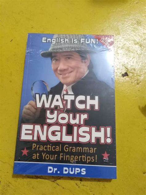 WATCH YOUR ENGLISH DR. DUPS 